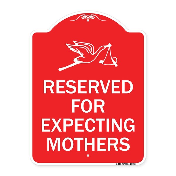 Designer Series Reserved for Expecting Mothers, Red & White Alum Sign, 24" L, 18" H, RW-1824-23198
